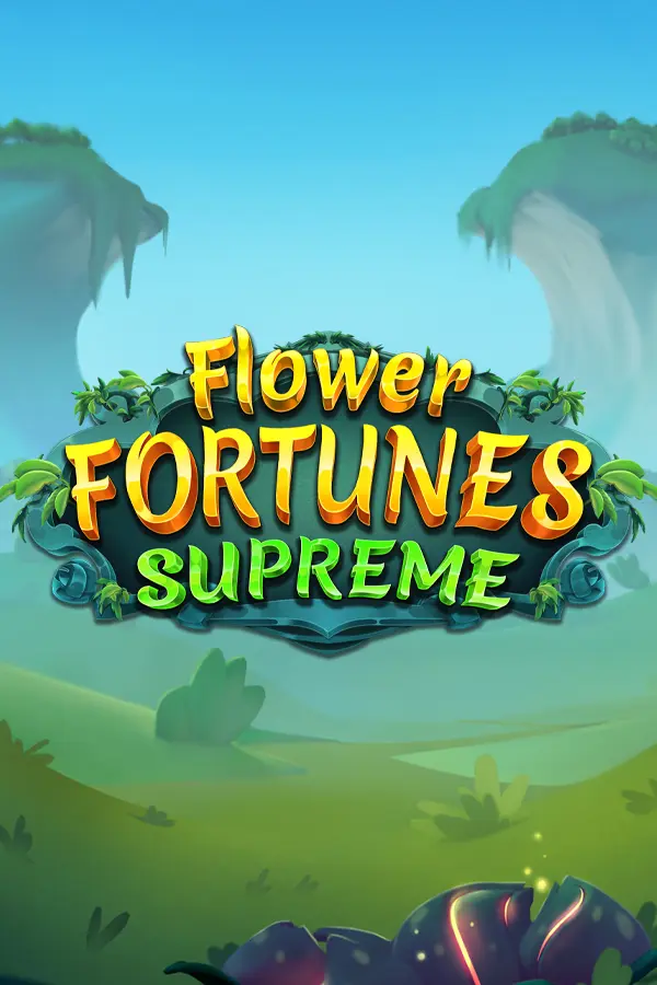 Flower Fortunes Supreme